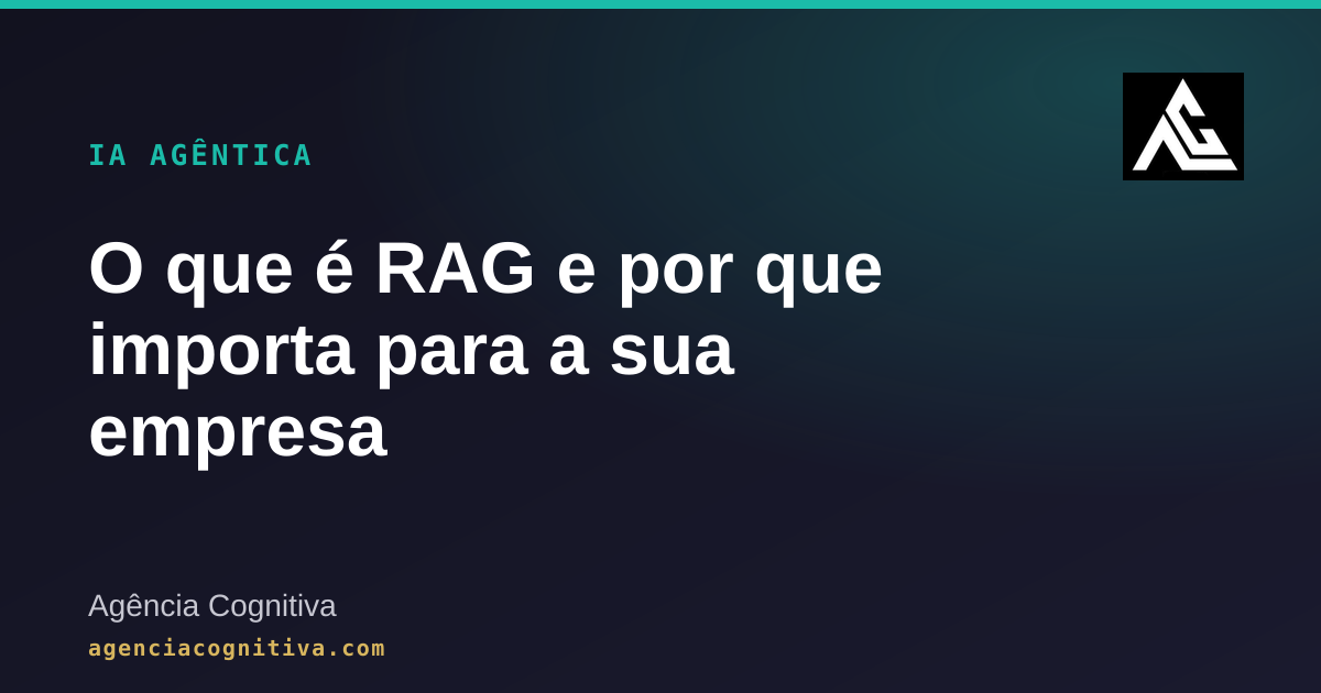 Capa do artigo: O que é RAG e por que importa para a sua empresa